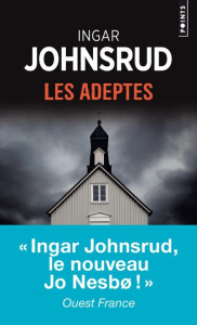 Les adeptes. Une enquête du commissaire Fredrik Beier - Johnsrud Ingar ; Hervieu Hélène