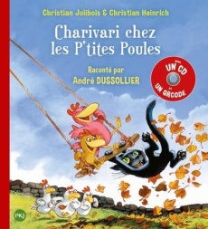 Les P'tites Poules : Charivari chez les P'tites Poules. Avec 1 CD audio - Jolibois Christian ; Heinrich Christian ; Dussolie