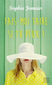 Fais-moi taire si tu peux ! - Jomain Sophie