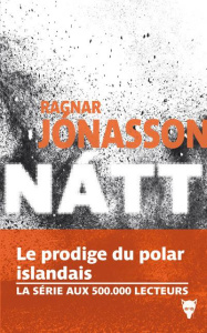 Les enquêtes de Siglufjördur : Natt - Jónasson Ragnar ; Reilly Philippe