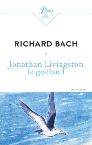 Jonathan Livingston le goéland - Bach Richard ; Rosso François ; Clostermann Pierre