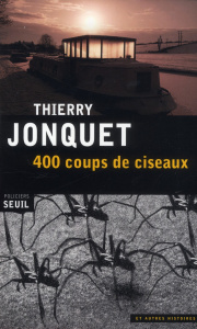 400 coups de ciseaux. Et autres histoires - Jonquet Thierry