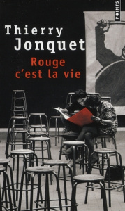 Rouge c'est la vie - Jonquet Thierry