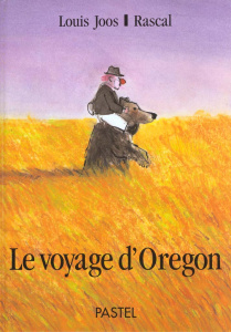 Le voyage d'Oregon - Joos Louis
