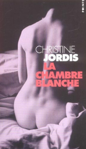 La chambre blanche - Jordis Christine
