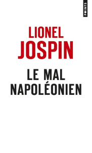 Le mal napoléonien - Jospin Lionel