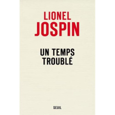 Un temps troublé - Jospin Lionel