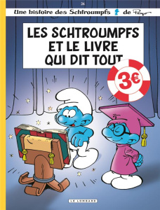 Les Schtroumpfs Tome 26 : Les Schtroumpfs et le livre qui dit tout - Jost Alain ; Culliford Thierry ; Garray Pascal ; C