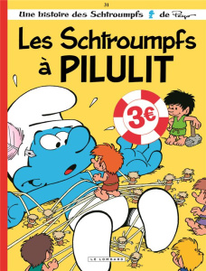 Les Schtroumpfs Tome 31 : Les Schtroumpfs à Pilulit - Jost Alain ; Culliford Thierry ; Garray Pascal ; C