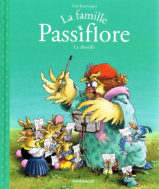 La famille Passiflore Tome 2 : La chorale - Jouannigot Loïc