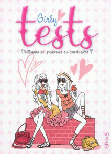 Girly tests. Millionnaire, princesse ou aventurière ? - Jouhanneau Anne-Sophie