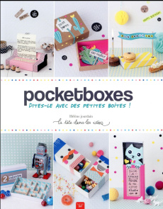 Pocketboxes. Dites-le avec des petites boîtes ! - Jourdain Hélène
