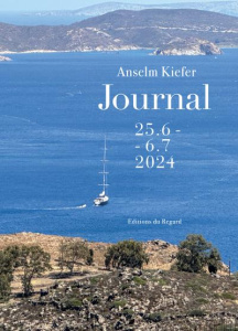 Journal. 25.6 - 6.7 2024, Edition bilingue français-allemand - Kiefer Anselm ; Dermutz Klaus ; Mangiante Bernard