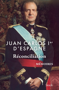Réconciliation. Mémoires - Juan Carlos Ier d'Espagne