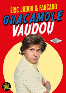 Guacamole vaudou - Judor Eric