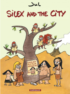 Silex and the city Tome 1 : (Avant notre ère) - JUL