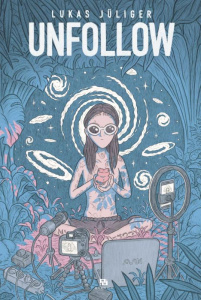 Unfollow - Jüliger Lukas ; Gardeil Camille