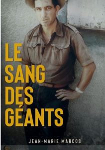 Le sang des géants. . - Marcos Jean-marie