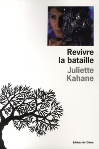Revivre la bataille - Kahane Juliette
