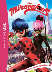 Miraculous Tome 4 : Un parfum de supervilain - Kalengula Catherine