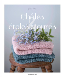 Châles & étoles ajourés by woolenberry - Kallio Janina ; Karru Pauliina ; Forsström Riikka