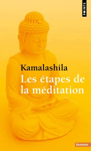 Les étapes de la méditation - KAMALASHILA