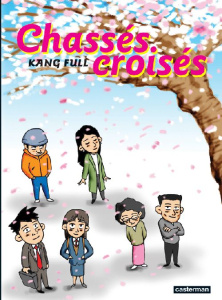 Chassés croisés Tome 1 - Kang Full ; Gendry-Kim Keum Suk ; Gendry Loïc