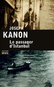 Le passager d'Istanbul - Kanon Joseph ; Bitoun Lazare