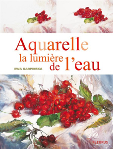 Aquarelle la lumière de l eau - Karpinska Ewa