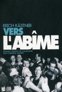 Vers l'abîme - Kästner Erich ; Gepner Corinna