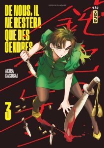 De nous, il ne restera que des cendres Tome 3 - Kasugai Akira