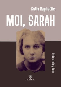 Moi, Sarah - Katla Raphaëlle