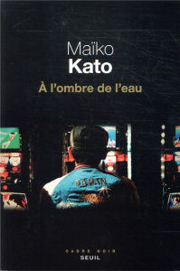 A l'ombre de l'eau - Kato Maïko