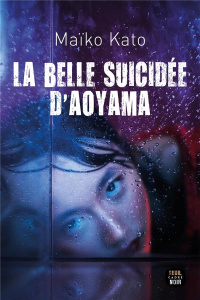 La belle suicidée d'Aoyama - Kato Maïko