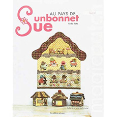 Magic patch : Au pays de Sunbonnet Sue - Kato Reiko ; Yamamoto Rinko ; Kobatake-Ginet Mari