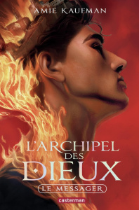 L'Archipel des Dieux Tome 2 : Le Messager - Kaufman Amie ; Gros Emmanuel