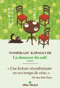 La douceur du café - Kawaguchi Toshikazu ; Oudin Géraldine