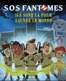 S.O.S Fantômes. Ils sont là pour sauver le monde - Kehoe J. M. ; Berrow G. M. ; Burdett Forrest ; Rét