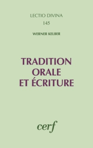 Tradition orale écrite - Kelber Werner-H