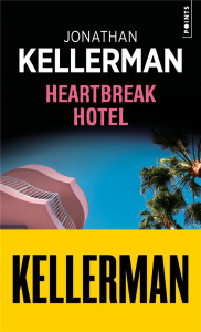 Heartbreak Hotel - Kellerman Jonathan ; Betsch Eric
