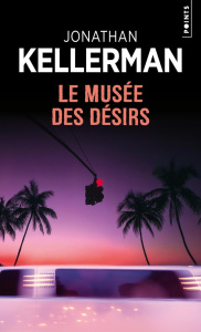 Le musée des désirs - Kellerman Jonathan ; Betsch Eric