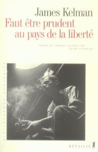 Prudence au pays de la liberté - Kelman James ; Schwaller Céline