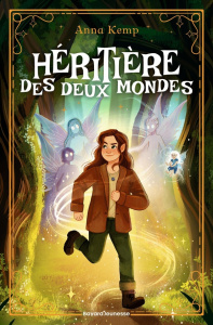 Héritière des deux mondes. Tome 1 - Kemp Anna