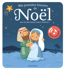 Ma première histoire de Noël. Avec les plus beaux chants chrétiens ! - Kenens Sofie