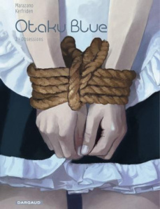 Otaku Blue Tome 2 : Obsessions - Kerfriden Malo ; Marazano Richard