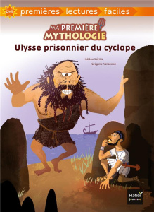 Ma première mythologie Tome 7 : Ulysse prisonnier du cyclope [ADAPTE AUX DYS - Kérillis Hélène ; Vallancien Grégoire