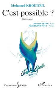 C'est possible ?. Témoignages - Khoutoul Mohamed