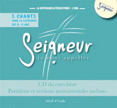 Seigneur tu nous appelles. CD du catéchiste, partitions et versions instrumentales incluses, avec 1 - BROUILLET/CHATAIGNER