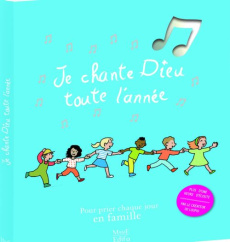 Je chante Dieu toute l'année. Avec 1 CD audio - Kieffer Jean-François