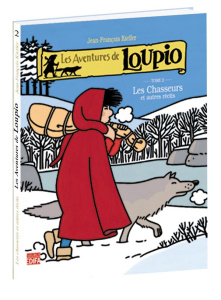 Les Aventures de Loupio Tome 2 : Les Chasseurs et autres récits - Kieffer Jean-François